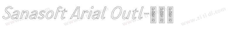 Sanasoft Arial Outl字体转换 Sanasoft Arial Outl字体转换